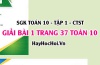 Giải bài 1 trang 37 Toán 10 Chân trời sáng tạo (SGK Tập 1)